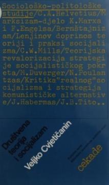 Društvena teorija i socijalizam - Sociološko-političke studije -