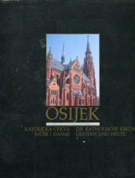 Osijek – Katolička crkva jučer i danas