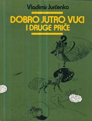 Dobro jutro vuci i druge priče