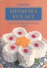 Hrvatski kolači 2: Kolači od biskvitnog tijesta - torte