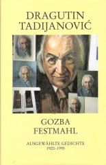 Gozba - izabrane pjesme 1920–1995. / Festmahl - ausgewählte Gedichte 1920–1995.