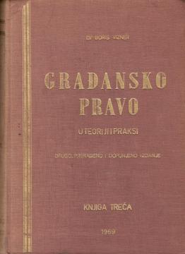 Građansko pravo u teorij i praksi - knjiga treća: Stvarna prava