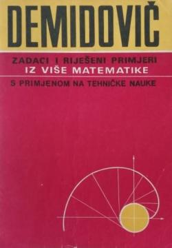 Zadaci i riješeni primjeri iz više matematike s primjenom na tehničke nauke