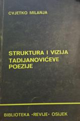 Struktura i vizija Tadijanovićeve poezije (neki aspekti tumačenja)