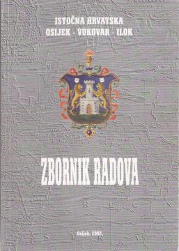 Istočna Hrvatska: Osijek – Vukovar – Ilok (zbornik radova)