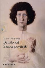 Danilo Kiš. Žamor povijesti
