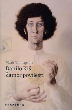 Danilo Kiš. Žamor povijesti