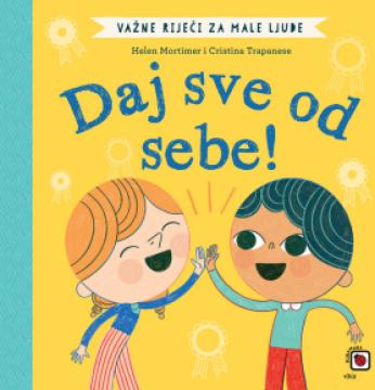 Daj sve od sebe!