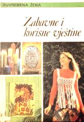 Suvremena žena: Zabavne i korisne vještine