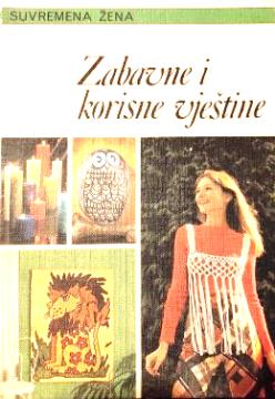 Suvremena žena: Zabavne i korisne vještine