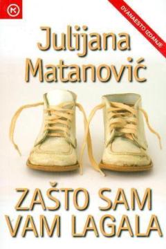 Zašto sam vam lagala
