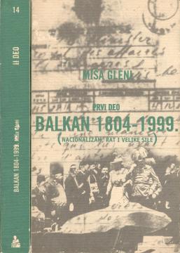 Balkan 1804-1999. : Nacionalizam, rat i velike sile 1-2