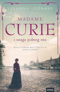 Madame Curie i snaga jednog sna