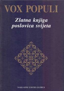 Vox populi: Zlatna knjiga poslovica svijeta