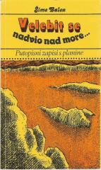 Velebit se nadvio nad more: Putopisni zapisi s planine