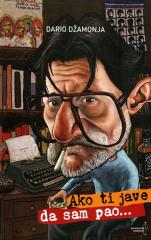 Ako ti jave da sam pao...