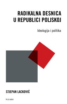 Radikalna desnica u Republici Poljskoj: Ideologija i politika