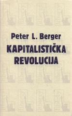 Kapitalistička revolucija: Pedeset postavki o blagostanju, jednakosti i slobodi