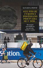 Sve što je čvrsto i postojano pretvara se u dim...