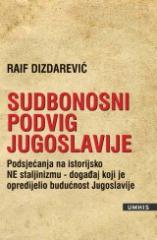 Sudbonosni podvig Jugoslavije: Podsjećanje na historijsko NE staljinizmu, događaj koji je opredijelio budućnost Jugoslavije