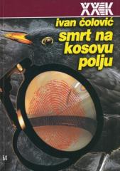 Smrt na Kosovu Polju : istorija kosovskog mita