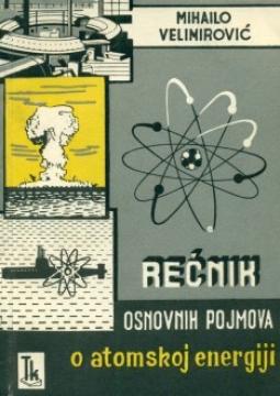 Rečnik osnovnih pojmova o atomskoj energiji