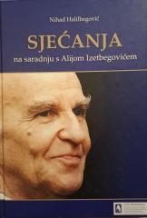 Sjećanja na saradnju s Alijom Izetbegovićem