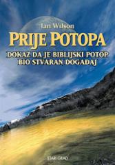 Prije potopa: Dokaz da je biblijski potop bio stvaran događaj