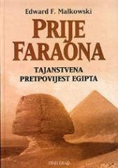 Prije faraona: Tajanstvena pretpovijest Egipta