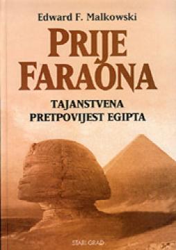 Prije faraona: Tajanstvena pretpovijest Egipta