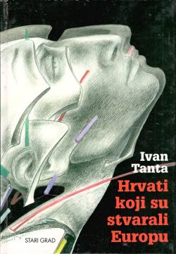 Hrvati koji su stvarali Europu