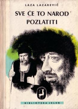 Sve će to narod pozlatiti