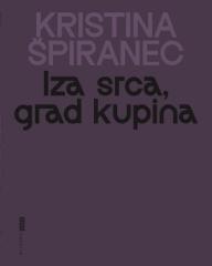 Iza srca, grad kupina