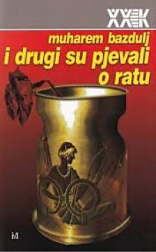 I drugi su pjevali o ratu: Odjeci raspada Jugoslavije u engleskoj i američkoj književnosti