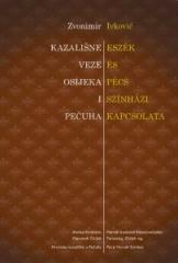 Kazališne veze Osijeka i Pečuha / Eszék és Pécs színházi kapcsolata
