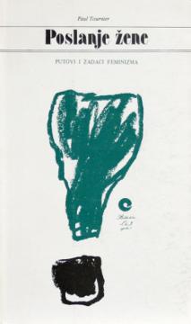 Poslanje žene: Putovi i zadaci feminizma