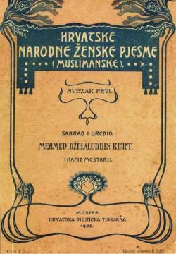 Hrvatske narodne ženske pjesme (muslimanske). Svezak prvi.
