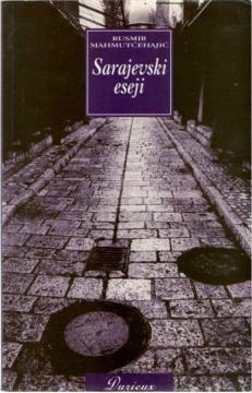 Sarajevski eseji: politika, ideologija i tradicija