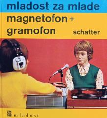 Mladost za mlade: magnetofon + gramofon