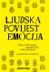 Ljudska povijest emocija: Kako su naši osjećaji sagradili svijet kakav poznajemo