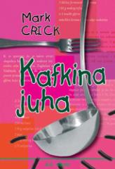 Kafkina juha: Cjelovita povijest svjetske književnosti u 14 recepata