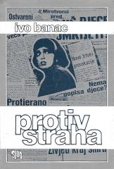 Protiv straha: članci, izjave i javni nastupi 1987.–1992.