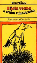 Bijela vrana u crnim rukavicama: Humoreske i satire