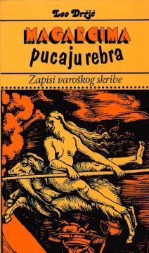 Magarcima pucaju rebra: Zapisi varoškog skribe