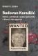 Radovan Karadžić: Uzroci, postanak i uspon genocida u Bosni i Hercegovini