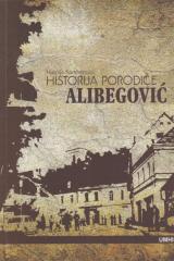 Historija porodice Alibegović: transformacija iz begovske zemljoposjedničke u modernu građansku porodicu