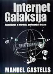 Internet galaksija: Razmišljanja o internetu, poslovanju i društvu