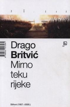 Mirno teku rijeke: Stihovi 1957.-2005.