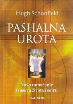 Pashalna urota: Novo tumačenje Isusova života i smrti