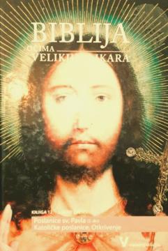 Biblija očima velikih slikara - Knjiga 12. Novi zavjet: Poslanice sv. Pavla, Katoličke poslanice, Otkrivenje